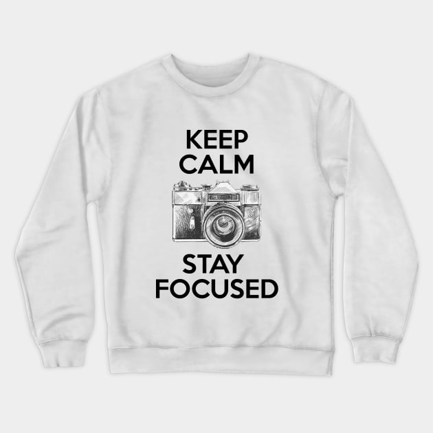 Keep Calm Stay Focused Crewneck Sweatshirt by ernstc